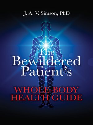 cover image of The Bewildered Patient's Whole-Body Health Guide